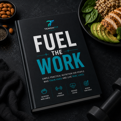 Fuel the Work - The Tenohfit Nutrition Guide