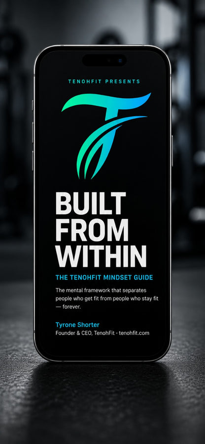 Built From Within — The TenohFit Mindset Guide